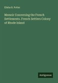 Memoir Concerning the French Settlements. French Settlers Colony of Rhode Island