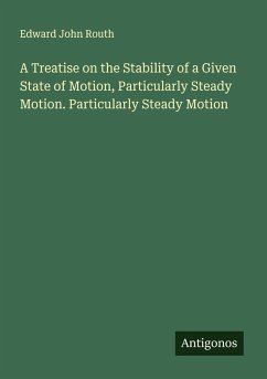 Cover A Treatise on the Stability of a Given State of Motion, Particularly Steady Motion. Particularly Steady Motion
