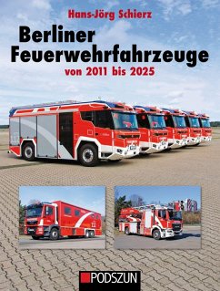 Berliner Feuerwehrfahrzeuge 2011 bis 2015 Cover Berliner Feuerwehrfahrzeuge 2011 bis 2015