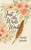 Just the Write Words (eBook, ePUB) Just the Write Words (eBook, ePUB)