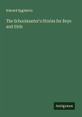 The Schoolmaster's Stories for Boys and Girls