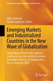 Emerging Markets and Industrialized Countries in the New Wave of Globalization (eBook, PDF) Emerging Markets and Industrialized Countries in the New Wave of Globalization (eBook, PDF)