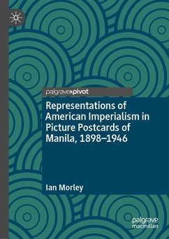 Cover Representations of American Imperialism in Picture Postcards of Manila, 1898-1946 (eBook, PDF)