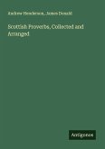 Scottish Proverbs, Collected and Arranged Scottish Proverbs, Collected and Arranged