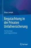 Begutachtung in der Privaten Unfallversicherung (eBook, PDF)