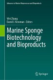 Marine Sponge Biotechnology and Bioproducts (eBook, PDF) Marine Sponge Biotechnology and Bioproducts (eBook, PDF)