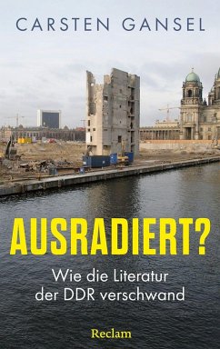 Ausradiert? - Gansel, Carsten
