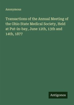 Cover Transactions of the Annual Meeting of the Ohio State Medical Society, Held at Put-in-bay, June 12th, 13th and 14th, 1877