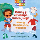Manny y el tiempo hacen juego / Manny Matches the Weather (SPANISH BILINGUAL EDITION) (eBook, ePUB)