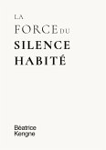 La force du silence habité La force du silence habité
