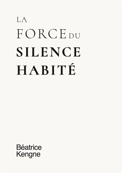 La force du silence habité - Kengne, Beatrice