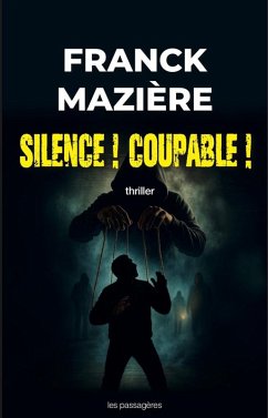 Cover Silence ! Coupable ! (eBook, ePUB)