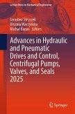 Advances in Hydraulic and Pneumatic Drives and Control, Centrifugal Pumps, Valves, and Seals 2025 (eBook, PDF) Advances in Hydraulic and Pneumatic Drives and Control, Centrifugal Pumps, Valves, and Seals 2025 (eBook, PDF)