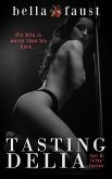 Tasting Delia (Faust Fast & Filthy Fiction, #3) (eBook, ePUB) Tasting Delia (Faust Fast & Filthy Fiction, #3) (eBook, ePUB)
