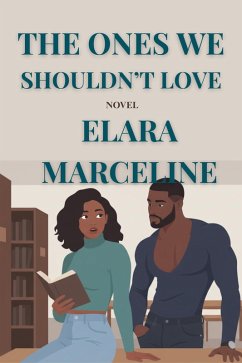 Cover The Ones We Shouldn't Love (eBook, ePUB)