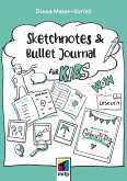 Sketchnotes und Bullet Journal für Kids (eBook, PDF) Sketchnotes und Bullet Journal für Kids (eBook, PDF)