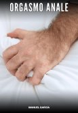 Orgasmo Anale (eBook, ePUB) Orgasmo Anale (eBook, ePUB)