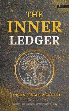 The Inner Ledger (eBook, ePUB) - Erick Manaek Pandapotan Lumban Gaol, Chandra The Inner Ledger (eBook, ePUB) - Erick Manaek Pandapotan Lumban Gaol, Chandra