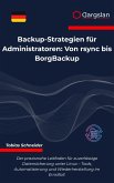 Backup-Strategien für Administratoren (eBook, ePUB) Backup-Strategien für Administratoren (eBook, ePUB)