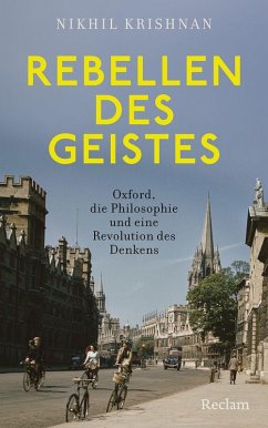 Cover Rebellen des Geistes. Oxford, die Philosophie und eine Revolution des Denkens