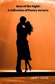 Heat of the Night: A Collection of Poetry On Love (eBook, ePUB)