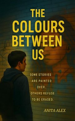 The Colours Between Us (eBook, ePUB) - Alex, Anita