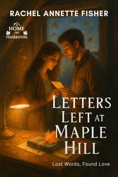 Letters Left at Maple Hill (eBook, ePUB) - Annette Fisher, Rachel