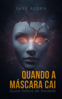 Quando a Máscara Cai (eBook, ePUB) Cover Quando a Máscara Cai (eBook, ePUB)