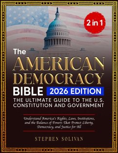 The American Democracy Bible (eBook, ePUB) - Solivan, Stephen