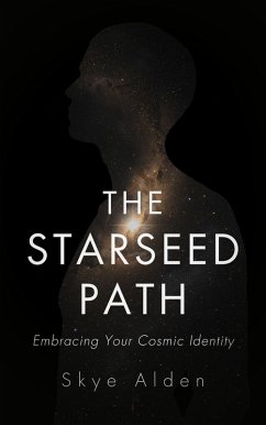 The Starseed Path (eBook, ePUB) - Alden, Skye