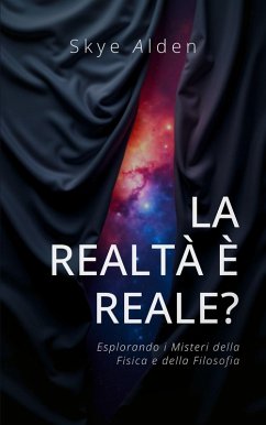 La Realtà è Reale? (eBook, ePUB) - Alden, Skye