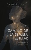 El Camino de la Semilla Estelar (eBook, ePUB)