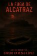 La Fuga de Alcatraz (eBook, ePUB) - Bild 1