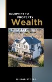 Blueprint to Property Wealth (eBook, ePUB)