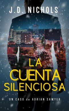 La Cuenta Silenciosa: Un Caso de Adrian Sawyer (Los Casos de Adrián Sawyer, #2) (eBook, ePUB) Cover La Cuenta Silenciosa: Un Caso de Adrian Sawyer (Los Casos de Adrián Sawyer, #2) (eBook, ePUB)