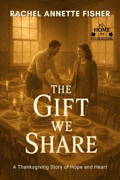 The Gift We Share (eBook, ePUB) - Annette Fisher, Rachel