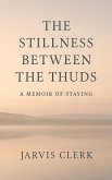The Stillness Between the Thuds (eBook, ePUB)