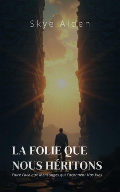 La Folie que Nous Héritons (eBook, ePUB) Cover La Folie que Nous Héritons (eBook, ePUB)