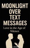 Moonlight over Text Messages (eBook, ePUB) Moonlight over Text Messages (eBook, ePUB)