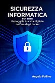Sicurezza Informatica per Tutti (eBook, ePUB)