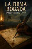 La Firma Robada (eBook, ePUB) La Firma Robada (eBook, ePUB)