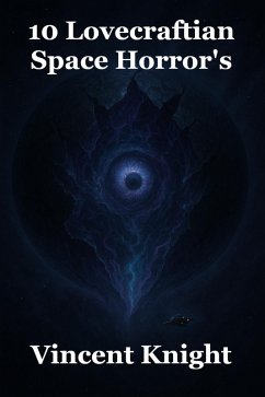 Cover 10 Lovecraftian Space Horror's (eBook, ePUB)