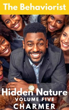 Hidden Nature, Charmer (Series 1, #5) (eBook, ePUB) - Behaviorist, The Hidden Nature, Charmer (Series 1, #5) (eBook, ePUB) - Behaviorist, The