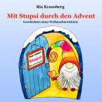 Mit Stupsi durch den Advent - Geschichten eines Weihnachtswichtels (eBook, ePUB)