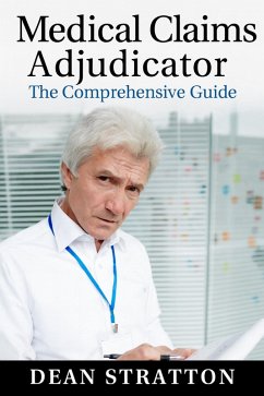 Cover Medical Claims Adjudicator - The Comprehensive Guide (eBook, ePUB)