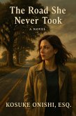 The Road She Never Took (eBook, ePUB) The Road She Never Took (eBook, ePUB)