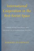 International Cooperation in the Post-Soviet Space (eBook, ePUB)