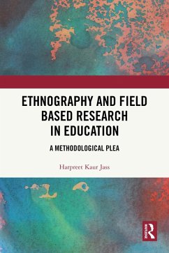 Cover Ethnography and Field Based Research in Education (eBook, ePUB)