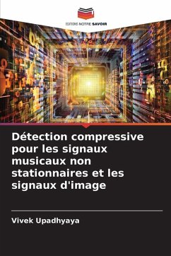 Cover Détection compressive pour les signaux musicaux non stationnaires et les signaux d'image