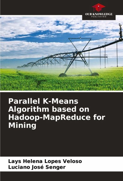 Parallel K-Means Algorithm based on Hadoop-MapReduce for Mining Parallel K-Means Algorithm based on Hadoop-MapReduce for Mining